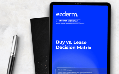 Make the Right Call on Buying vs. Leasing for Your Startup Dermatology Clinic